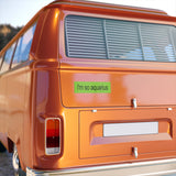 i'm so aquarius brat Bumper Sticker