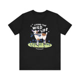 Living the Wild Life Tee