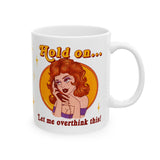Overthinking It Mug