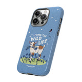 Living the Wild Life Phone Case