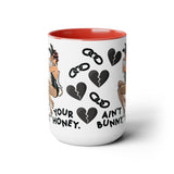 Ain’t Your Bunny Mug 15oz