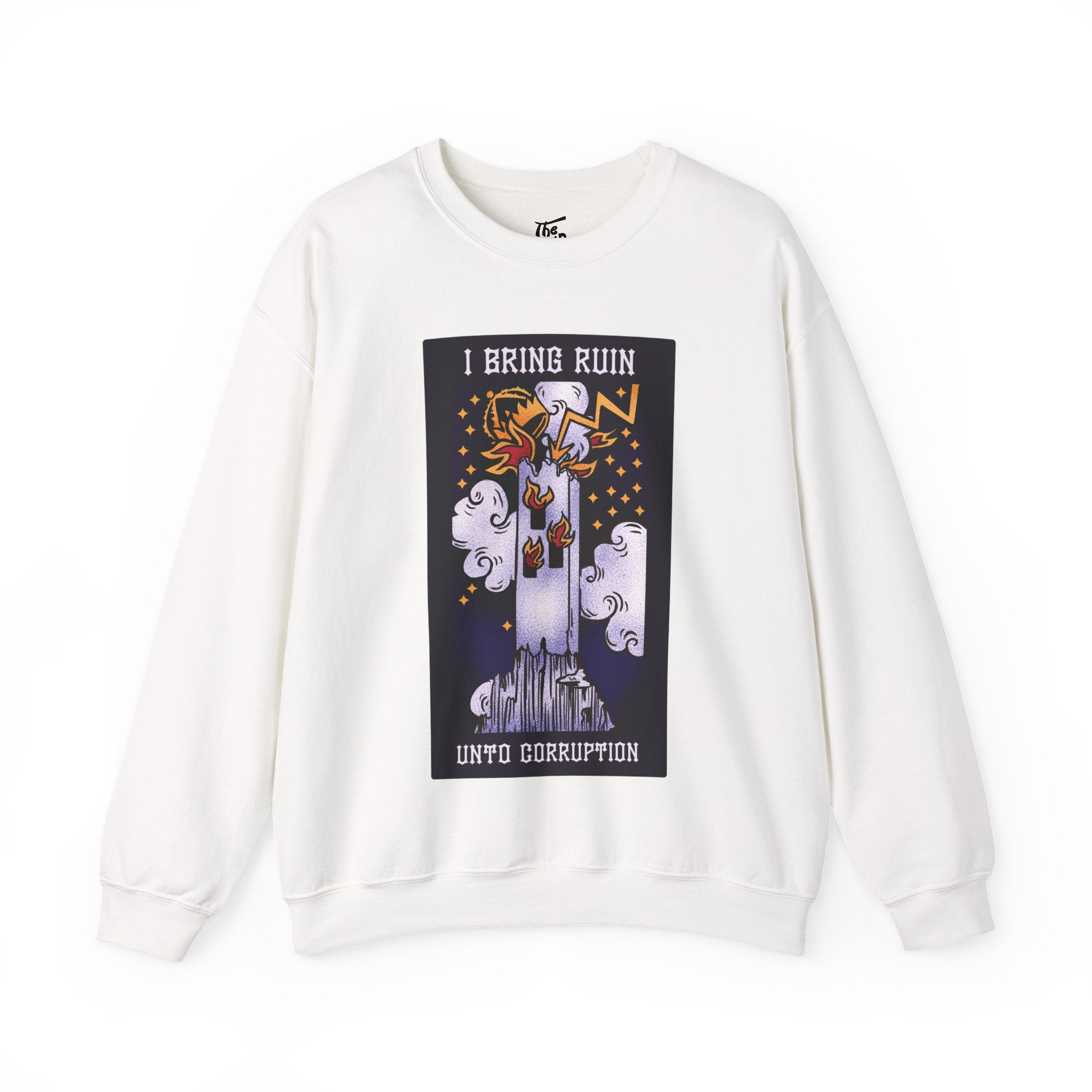 I Bring Ruin Unto Corruption Crewneck