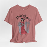 I Hath Had Enough - Eight of Swords Tarot Tee