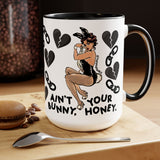 Ain’t Your Bunny Mug 15oz