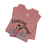 I Hath Had Enough - Eight of Swords Tarot Tee