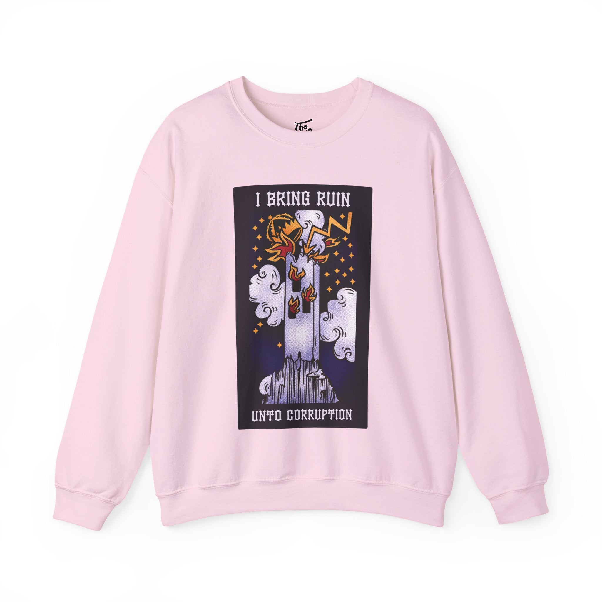 I Bring Ruin Unto Corruption Crewneck