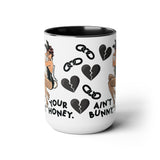 Ain’t Your Bunny Mug 15oz