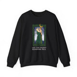 Let the Unjust Kingdoms Fall Crewneck