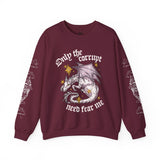 Only the Corrupt Need Fear Me Crewneck