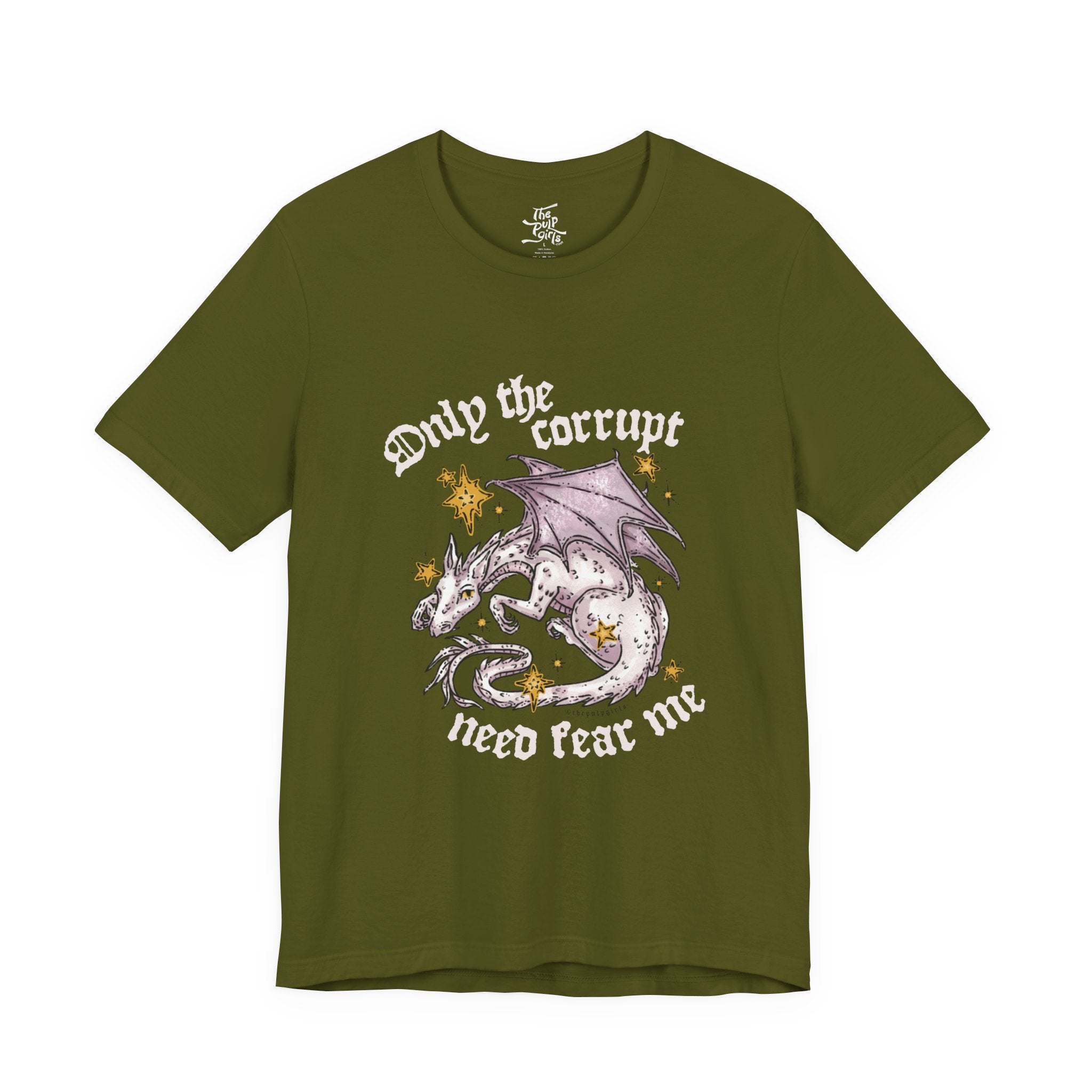 Only the Corrupt Need Fear Me Tee