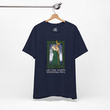 Let the Unjust Kingdoms Fall Tee