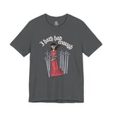 I Hath Had Enough - Eight of Swords Tarot Tee