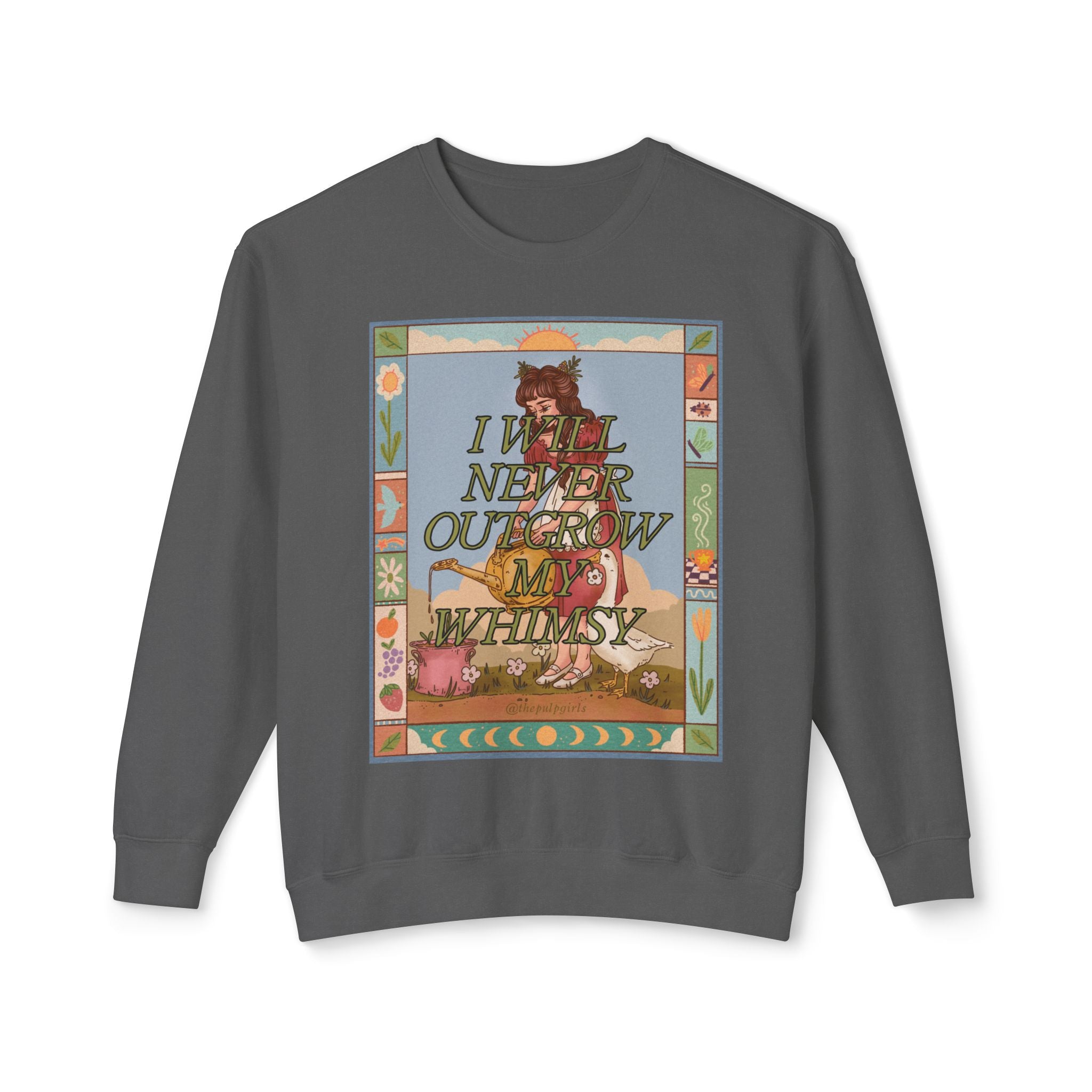 I Will Never Outgrow My Whimsy Crewneck Sweatshirt