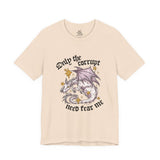 Only the Corrupt Need Fear Me Tee
