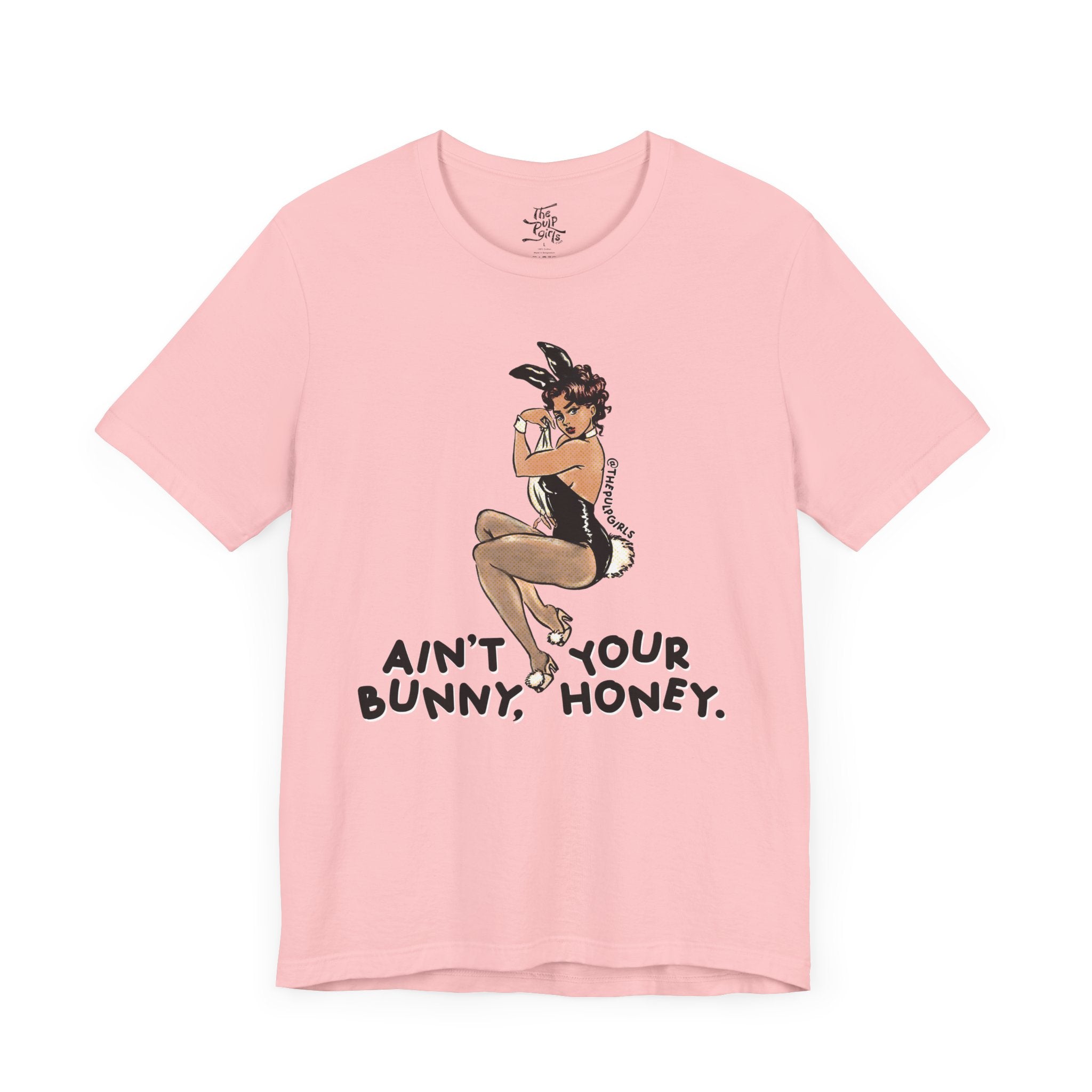 Ain’t Your Bunny Tee