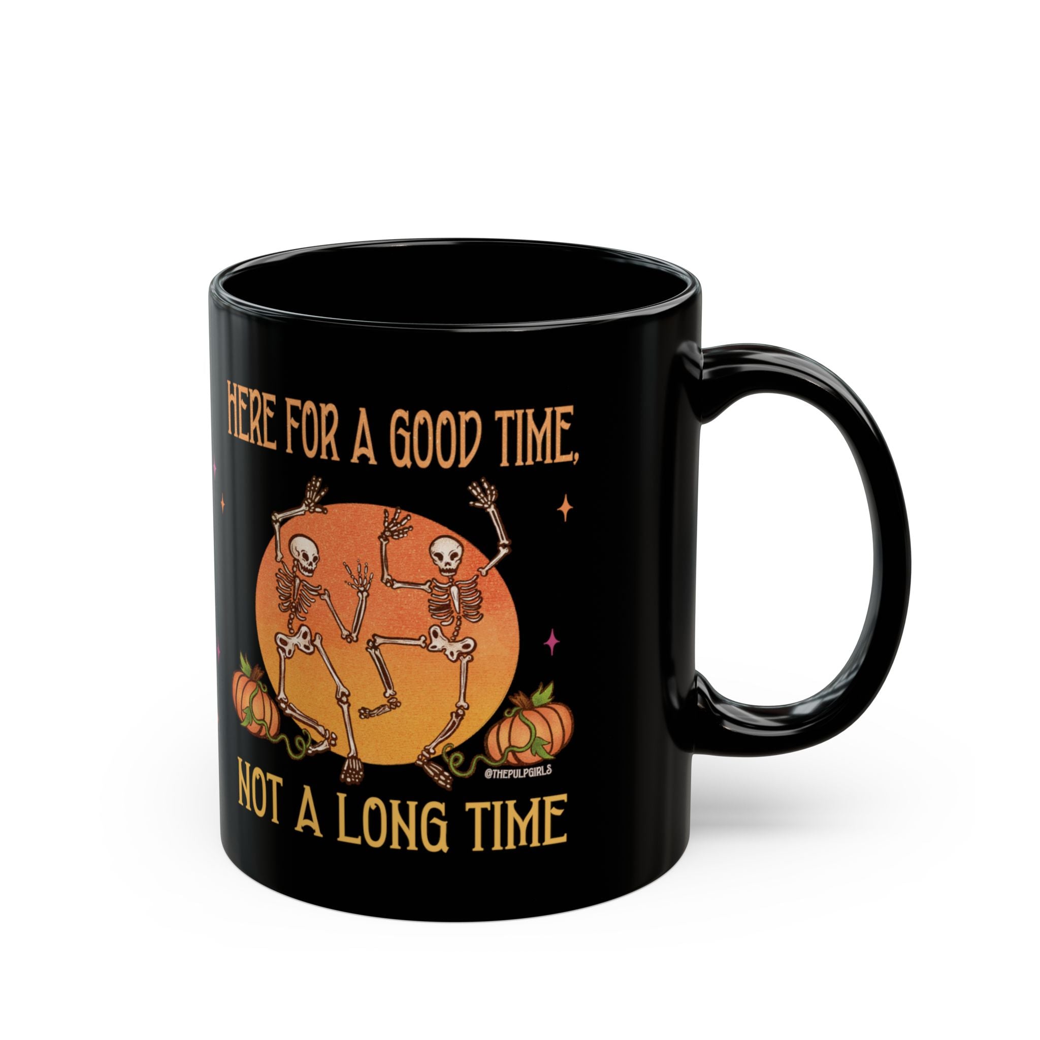 Here for a Good Time Skeleton Mug