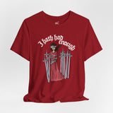 I Hath Had Enough - Eight of Swords Tarot Tee