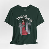 I Hath Had Enough - Eight of Swords Tarot Tee