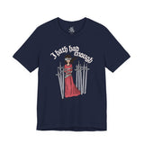I Hath Had Enough - Eight of Swords Tarot Tee