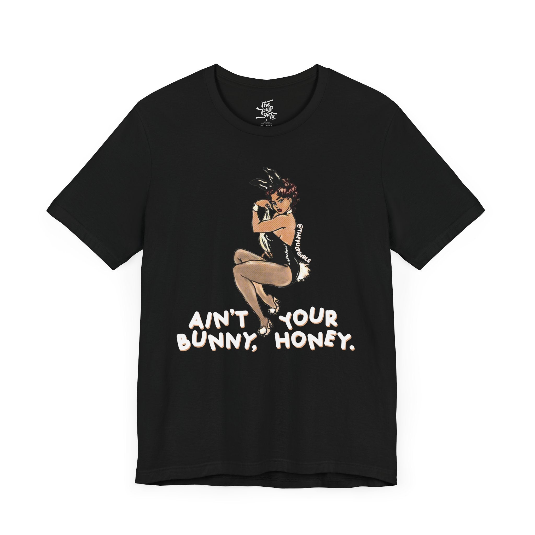 Ain’t Your Bunny Tee